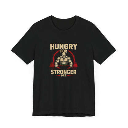 Hungry For Stronger Me – Men’s Gym T-Shirt | Motivation Edition | AGORAA MART