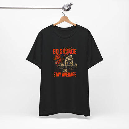 Go Savage or Stay Average – Men’s Gym T-Shirt | Savage Mode Series | AGORAA MART